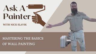 Ask a Painter Live #304: Mastering the Basics  -Wall Painting