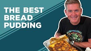 Love & Best Dishes: The Best Bread Pudding Recipe | Easy Desserts To Make