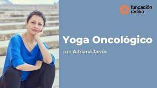 Yoga Oncológico con Adriana Jarrín