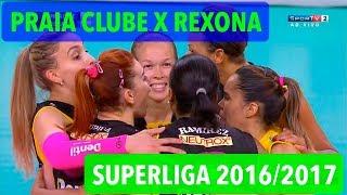 Praia Clube x Rexona - Turno - Superliga de Vôlei Feminino 2016-2017