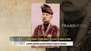 Karomah Para Wali Allah Di Malaysia  | SECRET STORY (07/01/23)