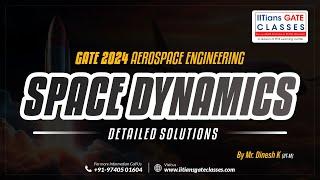 GATE 2024 Aerospace Engineering Paper | Space Dynamics Solution | GATE 2024 AE Question Paper Key