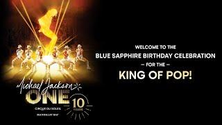 Michael Jackson ONE #MJBlueSapphire Celebration of The King of Pop's Birthday (8.29.23)