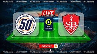 Montpellier Hérault SC vs Stade Brestois 29 |Live Match Today