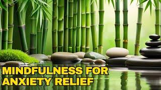 Mindfulness Tips for Anxiety Relief | Mindful Moments for Anxiety Relief