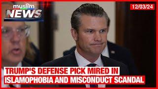 Trump's Defense Pick Mired In Islamophobia And Misconduct Scandal | Muslim News | Dec 3, 2024