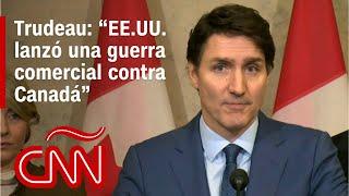 Mira cómo responde Trudeau a Trump por aranceles: "EE.UU. lanzó una guerra comercial contra Canadá”