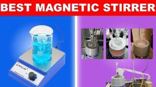 Top 5 Best Magnetic Stirrer in 2024