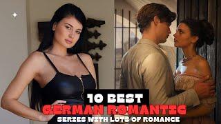 10 Best German romantic series | Romantic German Dramas | Best Germany Series | MoviesBucketList