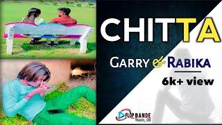 Chitta Cover Video Song || Nav Dolorian || Garry & Rabika || Flop_Bande || team_08