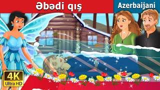 Əbədi qış | Eternal Winter | Azərbaycan Nağılları | Azerbaijani Fairy Tales