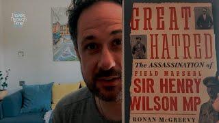 Ronan McGreevy: The Assassination of Sir Henry Wilson MP (1922)