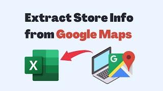 How to extract store information from Google maps