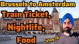 Brussels to Amsterdam by Train Vlog 18 #amsterdam #brussels ￼#punjabivlogger #punjabivlogs