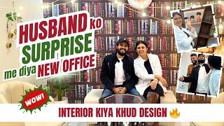 Surprise my Husband with NEW OFFICE  - Interior khud Design kiya  | Dr. Upasana | Arunendra7 Vlogs