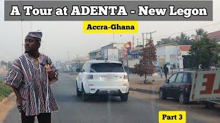 A Tour at Adenta - New Legon, Accra Ghana