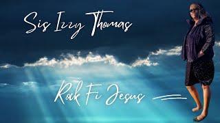 Sis Izzy Thomas -  Rock Fi Jesus (Lyrics Video)