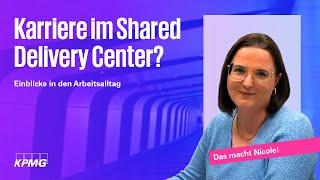 Was macht man eigentlich im Shared Delivery Center? l Daily Business mit Nicole l KPMG Karriere