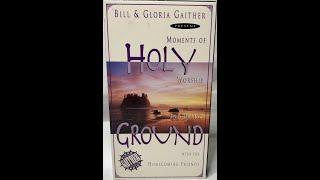 Holy Ground - Gaither Homecoming 1995