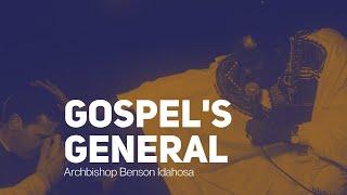 Documentary Of The Gospel's General - Archbishop Benson A. Idahosa
