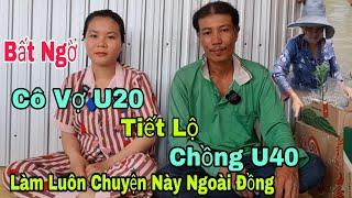 Bất Ngờ Cô Vợ U20 vui vẻ Chia Sẻ Rằng Ông Chồng U40 Làm Chuyện Này Ngoài Đồng Giữa Trưa Vắng