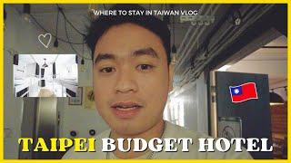 WHERE TO STAY IN TAIPEI TAIWAN?  VERY CONVENIENT LOCATION + LOTS OF FREEBIES!  | Lost Furukawa