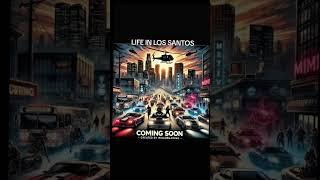 LIFE IN LOS SANTOS       COMING SOON