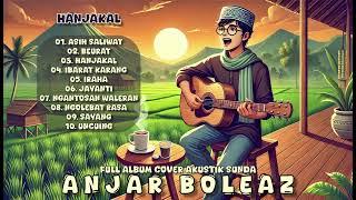 Full Album Akustik Sunda Cover Anjar Boleaz Patah Hati Sedih