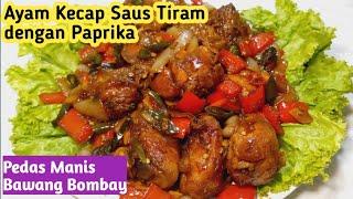 SEMENJAK TAHU RESEP INI JADI SERING BANGET MASAK INI | AYAM KECAP SAUS TIRAM DENGAN PAPRIKA