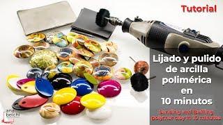 Lijado y pulido de arcilla polimérica en 10 minutos. #Tutorial - Parte 2 | Ana Belchí