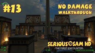 Serious Sam HD: TFE прохождение игры - Уровень 13: Луксор (All Secrets + No Damage)