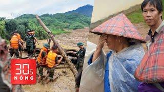 Bản tin 30s Nóng: Diễn biến trận lũ quét kinh hoàng tại Làng Nủ, Lào Cai, lời kể nhân chứng