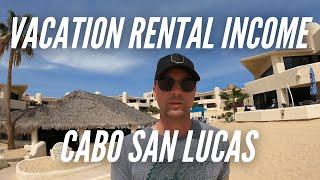 Vacation Rental Income in Cabo San Lucas