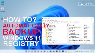 How to automatic backup registry in Windows 11?