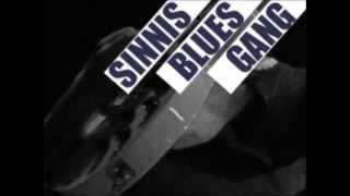 SINNIS BLUES GANG -Endless Love