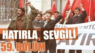 Hatırla Sevgili 59. Bölüm