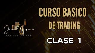 CLASE 1: QUE ES EL TRADING Y SUS CLASES - CURSO BÁSICO DE TRADING