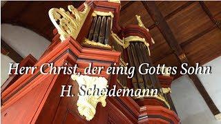 Herr Christ, der einig Gottes Sohn - H. Scheidemann | derde zondag na Epiphanias