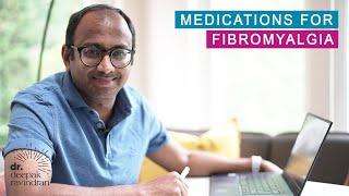 What are the Approved Medications for Fibromyalgia? Dr Deepak Ravindran