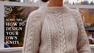 10 Pro Knitting Tips: How To Design Your Own Knits