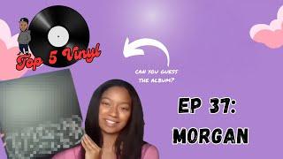 FULL EP - Morgan Brandon ranks her Top 5 Vinyl albums | Vinyl Community | Album Talk | Now Spinning