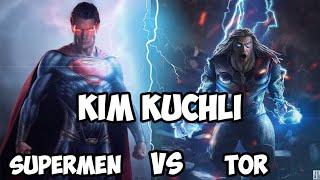 SUPERMEN VS TOR. KIM KUCHLI?