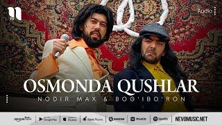 Nodir Max & Bog'ibo'ron - Osmonda qushlar (audio 2022)