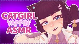 [ASMR] Catgirl Yaps You To Sleep