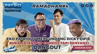 EKO PATRIO TV NGUNDANG DICKY DIFIE BUKAN STAND UP COMEDY TAPI PENYANYI DANGDUT!!