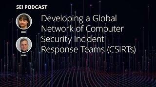 Developing a Global Network of Computer Security Incident Response Teams (CSIRTs)