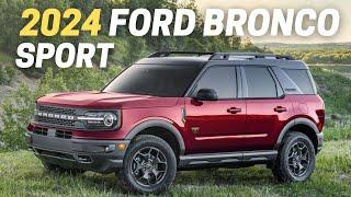 10 Things You Need To Know Before Buying The 2024 Ford Bronco Sport