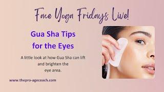 Gua Sha for the Eyes - Face Yoga Friday Live