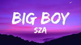 SZA - Big Boy (Lyrics)