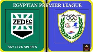 Egyptian Premier League ZED FC vs Tala'ea El-Gaish | Free Live Score & Analysis | Sky Live Sports